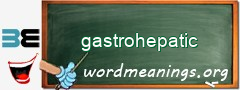 WordMeaning blackboard for gastrohepatic